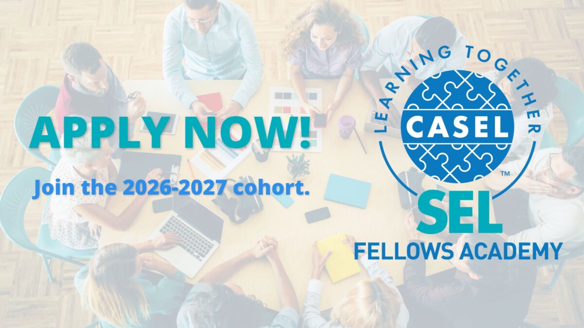 Applications open now for the 2026-2027 SEL Fellows Academy